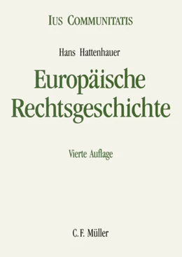 Abbildung von Hattenhauer | Europäische Rechtsgeschichte | 4. Auflage | 2004 | beck-shop.de