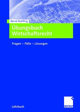 Abbildung von Rohlfing | Übungsbuch Wirtschaftsrecht | 1. Auflage | 2006 | beck-shop.de