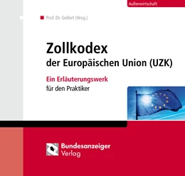 Abbildung von Gellert / Schick (Hrsg.) | Zollkodex der Europäischen Union (UZK) | 1. Auflage | 2023 | beck-shop.de