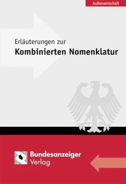 Abbildung von Erläuterungen zur Kombinierten Nomenklatur | 1. Auflage | 2019 | beck-shop.de