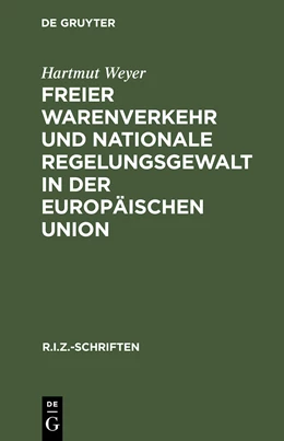 Abbildung von Weyer | Freier Warenverkehr und nationale Regelungsgewalt in der Europäischen Union | 1. Auflage | 1997 | 3 | beck-shop.de