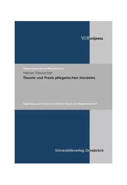 Abbildung von Friesacher | Theorie und Praxis pflegerischen Handelns | 1. Auflage | 2008 | beck-shop.de