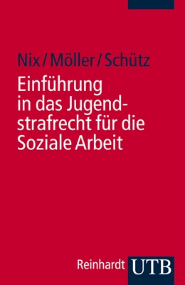 Abbildung von Nix / Möller | Einführung in das Jugendstrafrecht für die Soziale Arbeit | 1. Auflage | 2011 | beck-shop.de