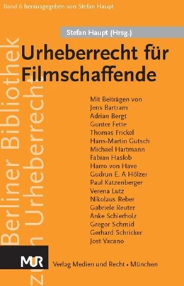 Abbildung von Haupt / Bergt | Urheberrecht für Filmschaffende | 1. Auflage | 2009 | 6 | beck-shop.de