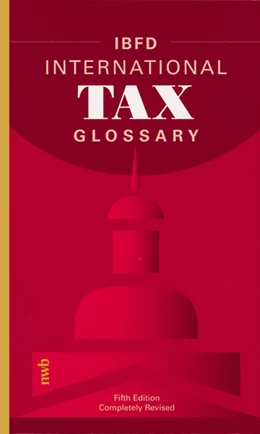 Abbildung von International Bureau of Fiscal Documentation, Amsterdam | International Tax Glossary | 1. Auflage | 2005 | beck-shop.de