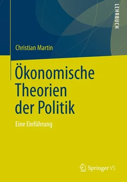 Abbildung von Martin | Ökonomische Theorien der Politik | 1. Auflage | 2017 | beck-shop.de