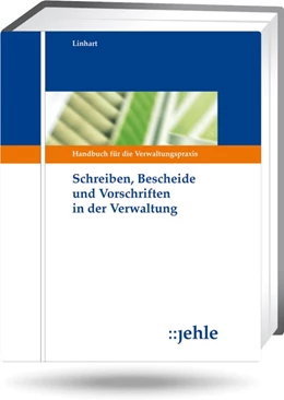 Abbildung von Linhart | Schreiben, Bescheide und Vorschriften in der Verwaltung - mit Aktualisierungsservice | 1. Auflage | 2021 | beck-shop.de