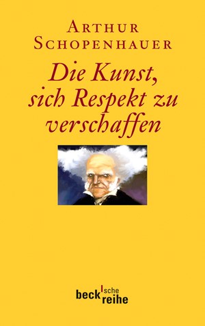Cover: Arthur Schopenhauer, Die Kunst, sich Respekt zu verschaffen