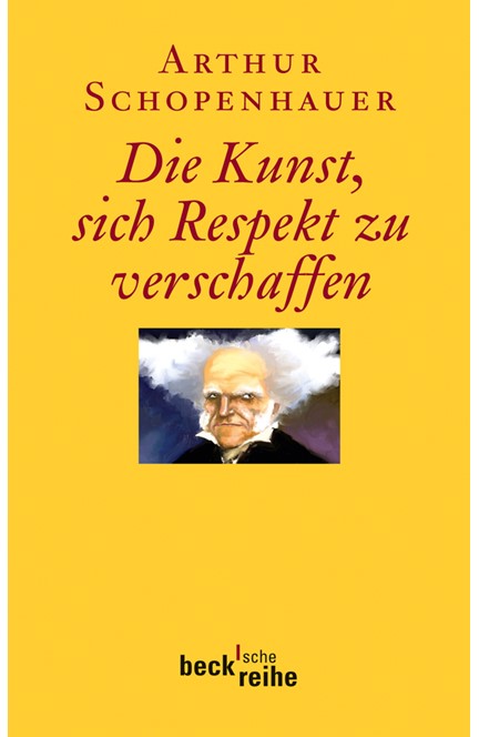 Cover: Arthur Schopenhauer, Die Kunst, sich Respekt zu verschaffen
