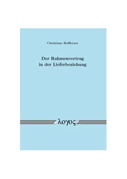 Abbildung von Hoffbauer | Der Rahmenvertrag in der Lieferbeziehung | 1. Auflage | 2010 | beck-shop.de