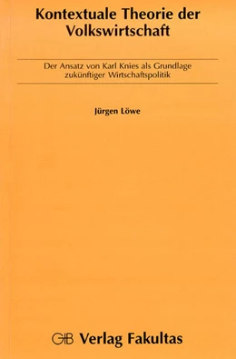 Abbildung von Löwe | Kontextuale Theorie der Volkswirtschaft | 1. Auflage | | beck-shop.de