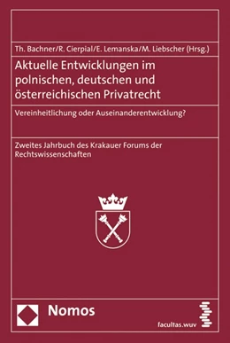 Abbildung von Bachner / Cierpial | Aktuelle Entwicklungen im polnischen, deutschen und österreichischen Privatrecht | 1. Auflage | 2010 | beck-shop.de