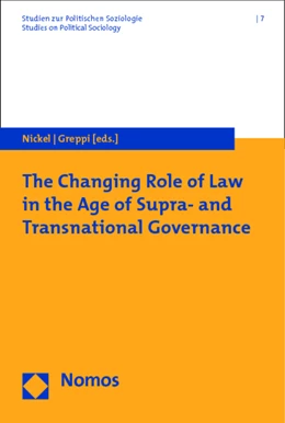 Abbildung von Nickel / Greppi (Hrsg.) | The Changing Role of Law in the Age of Supra- and Transnational Governance | 1. Auflage | 2014 | 7 | beck-shop.de