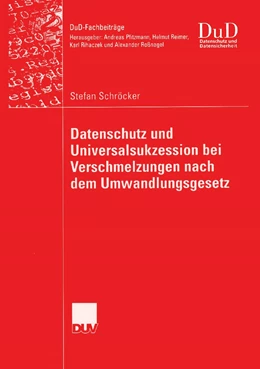 Abbildung von Schröcker | Datenschutz und Universalsukzession bei Verschmelzungen nach dem Umwandlungsgesetz | 1. Auflage | 2006 | beck-shop.de