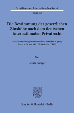 Abbildung von Königer | Die Bestimmung der gesetzlichen Zinshöhe nach dem deutschen Internationalen Privatrecht. | 1. Auflage | 1997 | 92 | beck-shop.de