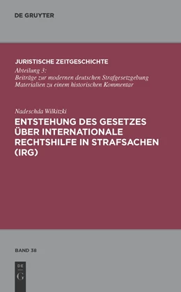 Abbildung von Wilkitzki | Entstehung des Gesetzes über Internationale Rechtshilfe in Strafsachen (IRG) | 1. Auflage | 2010 | 38 | beck-shop.de