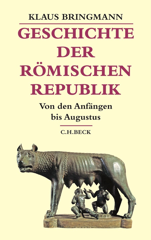 Cover: Bringmann, Klaus, Geschichte der römischen Republik