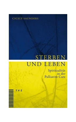 Abbildung von Saunders / Holder-Franz | Sterben und Leben | 2. Auflage | 2018 | beck-shop.de