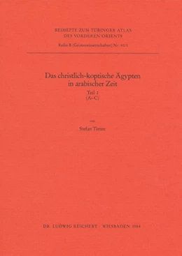 Abbildung von Timm | Das christlich-koptische Ägypten in arabischer Zeit (Teil 1: A–C) | 1. Auflage | 2007 | Nummer 41 | beck-shop.de