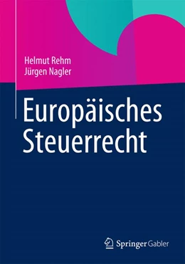 Abbildung von Rehm / Nagler | Europäisches Steuerrecht | 1. Auflage | 2013 | beck-shop.de