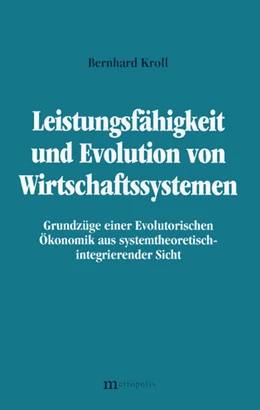 Abbildung von Kroll | Leistungsfähigkeit und Evolution von Wirtschaftssystemen | 1. Auflage | | beck-shop.de