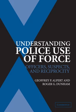 Abbildung von Alpert / Dunham | Understanding Police Use of Force | 1. Auflage | 2004 | beck-shop.de