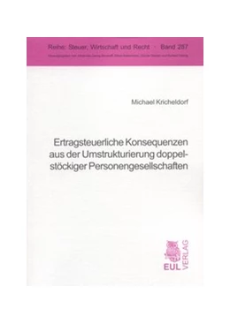 Abbildung von Kricheldorf | Ertragsteuerliche Konsequenzen aus der Umstrukturierung doppelstöckiger Personengesellschaften | 1. Auflage | 2008 | 287 | beck-shop.de