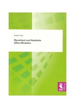 Abbildung von Kaya | Mantelkauf und fiskalische (Über-)Reaktion | 1. Auflage | 2009 | beck-shop.de