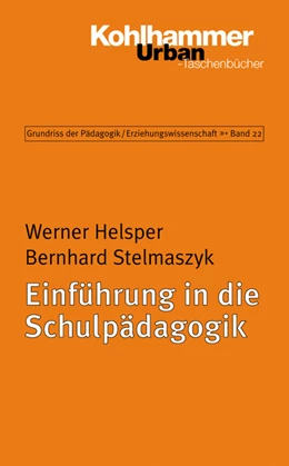 Abbildung von Helsper / Stelmaszyk | Einführung in die Schulpädagogik | 1. Auflage | 2017 | Bd 682 | beck-shop.de