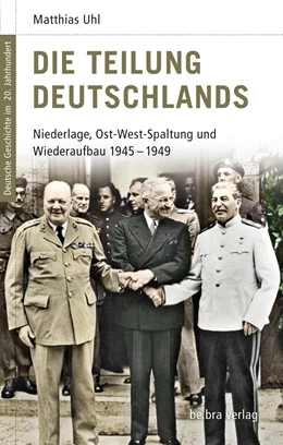 Abbildung von Neitzel / Görtemaker | Die Teilung Deutschlands | 1. Auflage | 2009 | 11 | beck-shop.de