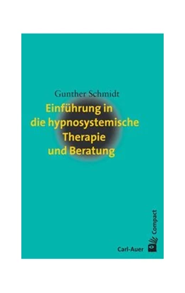 Abbildung von Schmidt | Einführung in die hypnosystemische Therapie und Beratung | 9. Auflage | 2020 | beck-shop.de