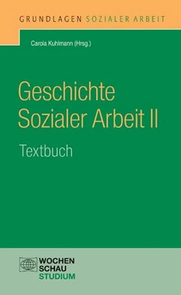 Abbildung von Kuhlmann | Geschichte Sozialer Arbeit II | 1. Auflage | 2007 | beck-shop.de