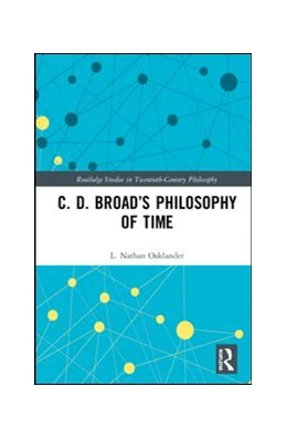 Abbildung von Oaklander | C. D. Broad’s Philosophy of Time | 1. Auflage | 2020 | beck-shop.de