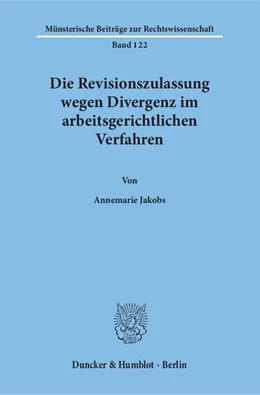 Abbildung von Jakobs | Die Revisionszulassung wegen Divergenz im arbeitsgerichtlichen Verfahren. | 1. Auflage | 1999 | 122 | beck-shop.de
