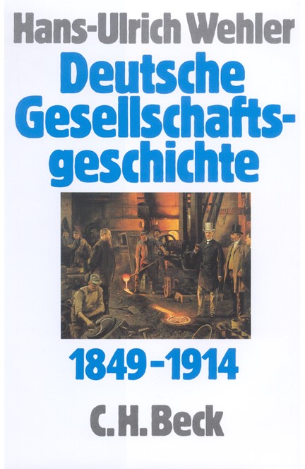 Cover: , Deutsche Gesellschaftsgeschichte: Von der Deutschen Doppelrevolution bis zum Beginn des Ersten Weltkrieges 1849-1914