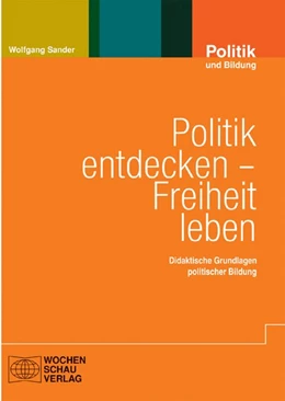 Abbildung von Sander | Politik entdecken – Freiheit leben | 1. Auflage | 2013 | beck-shop.de