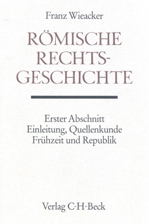 Cover: , Handbuch der Altertumswissenschaft., Rechtsgeschichte des Altertums. Band X,3.1.1: Römische Rechtsgeschichte