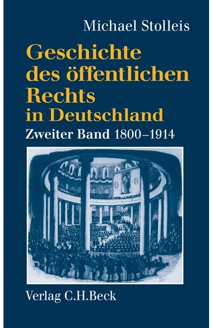 Cover: Michael Stolleis, Geschichte des öffentlichen Rechts in Deutschland Band 2: Staatsrechtslehre und Verwaltungswissenschaft 1800-1914</br>