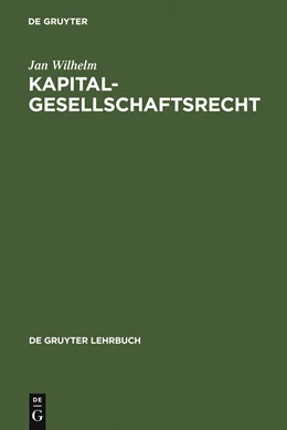 Abbildung von Wilhelm | Kapitalgesellschaftsrecht | 2. Auflage | 2005 | beck-shop.de