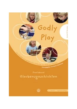 Abbildung von Berrymann | Godly play. Das Konzept zum spielerischen Entdecken von Bibel und Glauben | 1. Auflage | 2014 | beck-shop.de