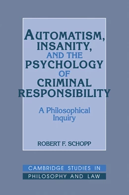 Abbildung von Schopp | Automatism, Insanity, and the Psychology of Criminal Responsibility | 1. Auflage | 2008 | beck-shop.de