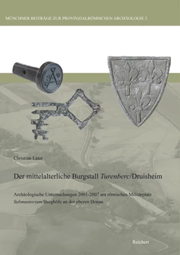 Abbildung von Later | Der mittelalterliche Burgstall Turenberc/Druisheim | 1. Auflage | 2010 | 2 | beck-shop.de