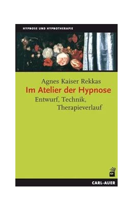 Abbildung von Kaiser Rekkas | Im Atelier der Hypnose | 1. Auflage | 2011 | beck-shop.de