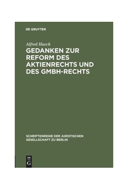 Abbildung von Hueck | Gedanken zur Reform des Aktienrechts und des GmbH-Rechts | 1. Auflage | 1963 | 11 | beck-shop.de
