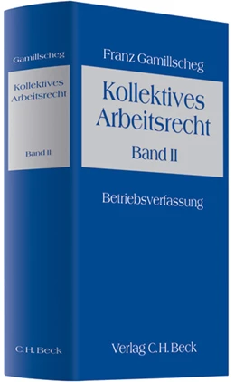 Abbildung von Gamillscheg | Kollektives Arbeitsrecht Band II: Betriebsverfassung | 1. Auflage | 2008 | beck-shop.de