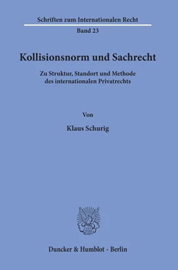 Abbildung von Schurig | Kollisionsnorm und Sachrecht. | 1. Auflage | 1981 | 23 | beck-shop.de
