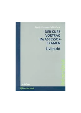 Abbildung von Budde-Hermann / Schöneberg | Der Kurzvortrag im Assessorexamen - Zivilrecht | 1. Auflage | 2007 | beck-shop.de
