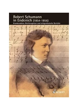 Abbildung von Appel | Robert Schumann in Endenich (1854-1856) | 1. Auflage | 2006 | beck-shop.de