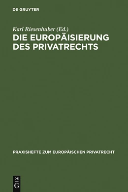 Abbildung von Riesenhuber | Die Europäisierung des Privatrechts | 1. Auflage | 2006 | 1 | beck-shop.de