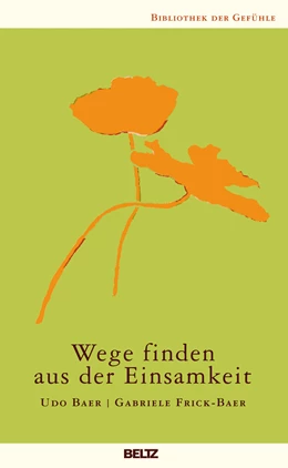 Abbildung von Frick-Baer / Baer | Wege finden aus der Einsamkeit | 4. Auflage | 2010 | 10 | beck-shop.de